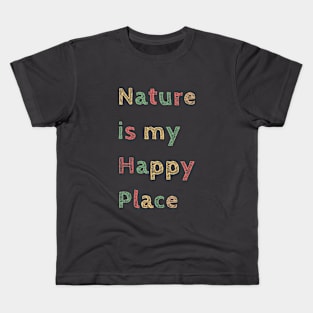 Nature is my happy place Camping shirt, nature shirt, hiking shirt Kids T-Shirt